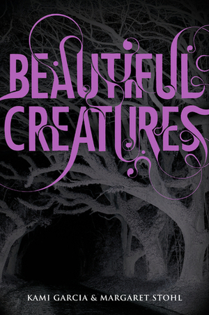 Beautiful Creatures by Kami Garcia, Margaret Stohl