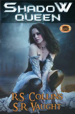 Shadow Queen by R. S. Collins, S. R. Vaught