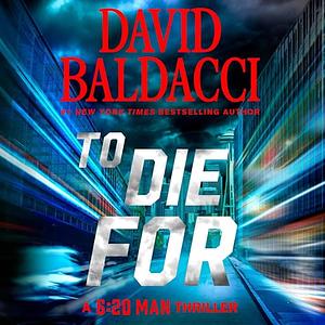 To Die for by David Baldacci