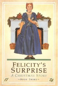 Felicity's Surprise: A Christmas Story by Valerie Tripp, Luann Roberts