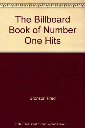 The Billboard Book Of Number One Hits by Fred Bronson