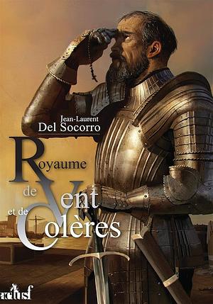 Royaume de vent et de colères by Jean-Laurent Del Socorro