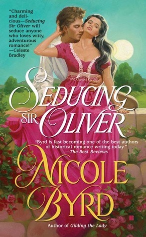 Seducing Sir Oliver by Nicole Byrd