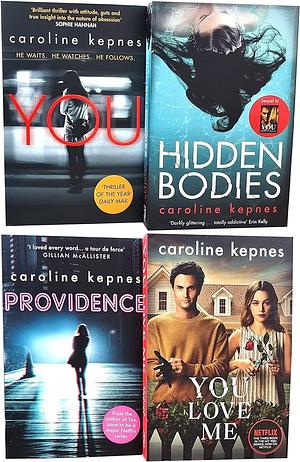 You Series 4 Books Collection Set (You, Hidden Bodies, Providence, You Love Me) by Caroline Kepnes