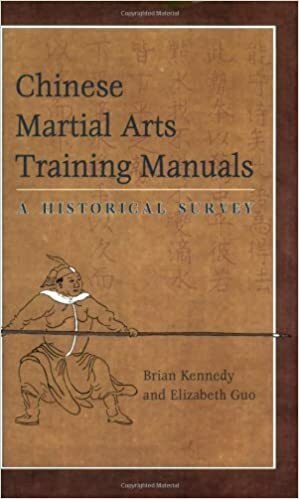 Chinese Martial Arts Training Manuals: A Historical Survey by Brian L. Kennedy, Elizabeth Guo