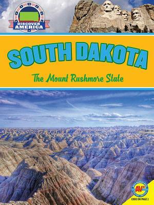 South Dakota: The Mount Rushmore State by Leslie Strudwick