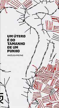 Um Útero é do Tamanho de um Punho by Angélica Freitas