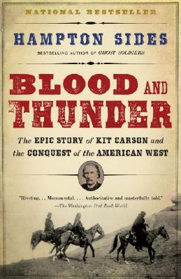 Blood and Thunder: An Epic of the American West by Hampton Sides