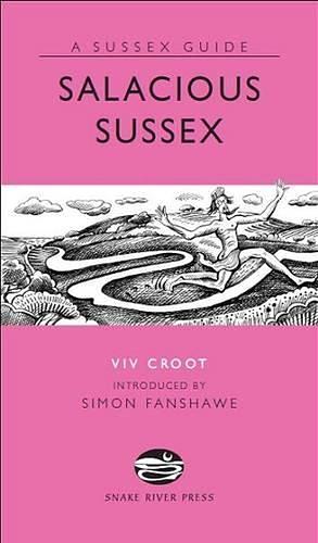 Salacious Sussex by Viv Croot