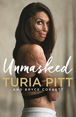 Unmasked by Turia Pitt, Bryce Corbett