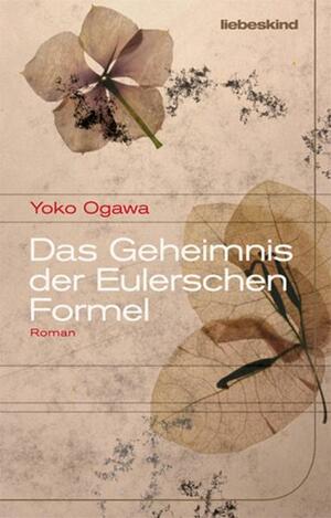 Das Geheimnis der Eulerschen Formel by Yōko Ogawa