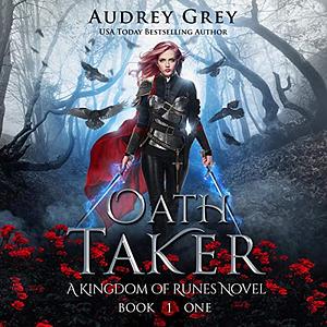 Oath Taker by Audrey Grey