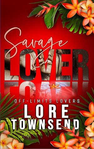 Savage Lover by Lore Townsend