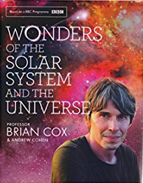 Wonders of the Solar System and the Universe by Andrew Cohen, Brian Cox