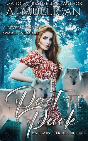 Pact with the Pack by A.J. Mullican