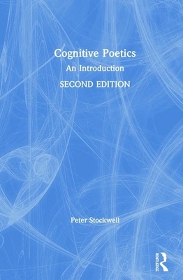 Cognitive Poetics: An Introduction by Peter Stockwell