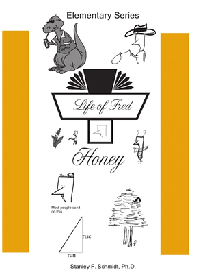 Life of Fred: Honey by Stanley F. Schmidt