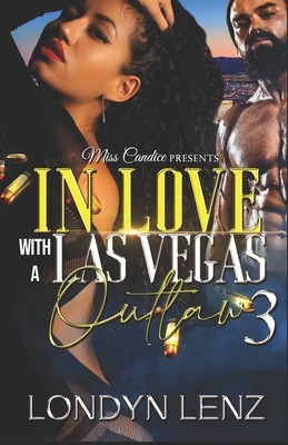 In Love with A Las Vegas Outlaw 3 by Londyn Lenz