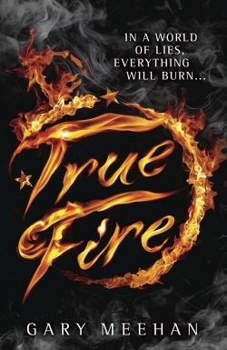 True Fire by Gary Meehan