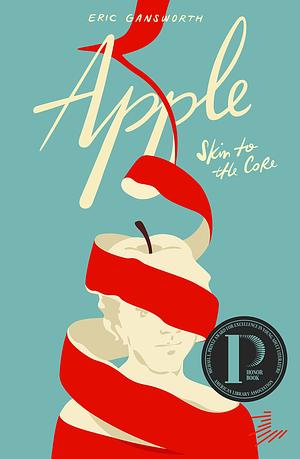 Apple: (Skin to the Core) by Eric Gansworth