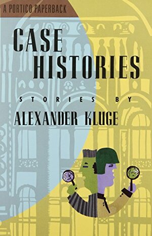 Case Histories by Alexander Kluge