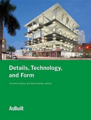 Details, Technology, and Form by Rene Davids, Christine Killory