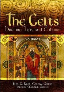 The Celts 2 Volumes: History, Life, and Culture by John T. Koch, Antone Minard