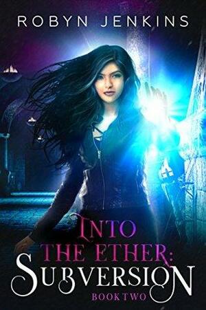 Into the Ether: Subversion by Robyn Jenkins