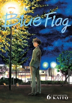Blue Flag, Vol. 6 by Kaito
