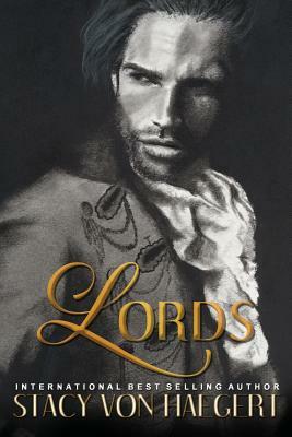 Lords by Stacy Von Haegert