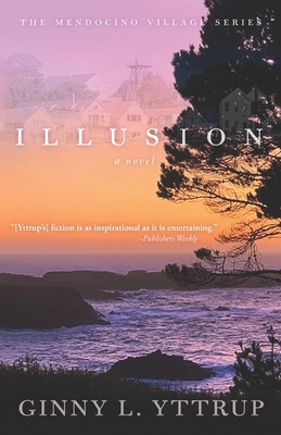 Illusion by Ginny L. Yttrup