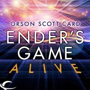 Ender's Game Alive: The Full Cast Audioplay by Orson Scott Card