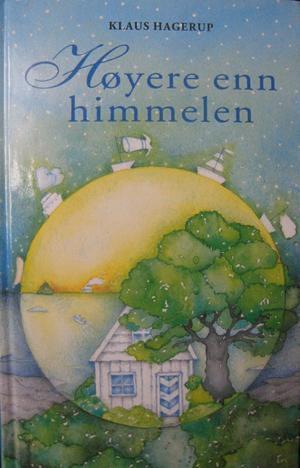 Høyere enn himmelen by Klaus Hager