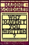 Why Haven't You Written?: Selected Stories 1950-1972 by Nadine Gordimer