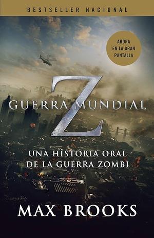 Guerra Mundial Z by Max Brooks