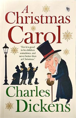 A Christmas Carol by Charles Dickens