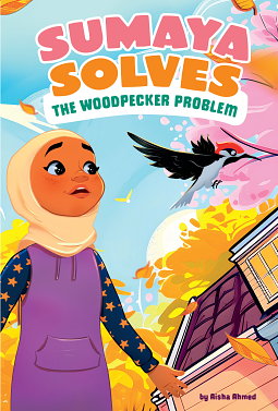 Sumaya Solves the Woodpecker Problem by Aisha Ahmed