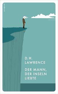 Der Mann, der Inseln liebte by D.H. Lawrence, Benjamin Lebert