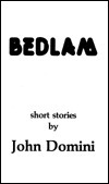 Bedlam: Short Stories by John Domini