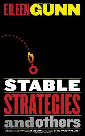 Stable Strategies and Others by Eileen Gunn, William Gibson, Howard Waldrop
