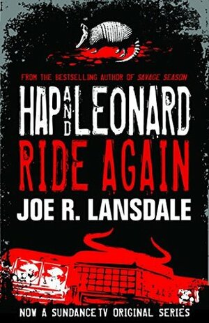 Hap and Leonard Ride Again by Joe R. Lansdale