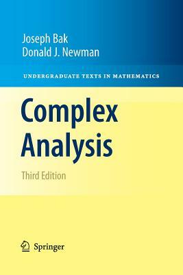 Complex Analysis by Donald J. Newman, Joseph Bak