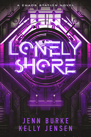 Lonely Shore by Kelly Jensen, Jenn Burke