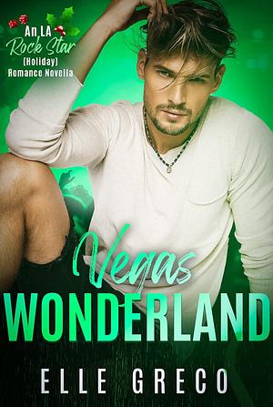 Vegas Wonderland by Elle Greco