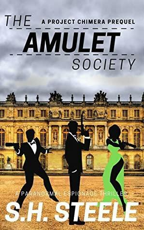 The Amulet Society by S.H. Steele