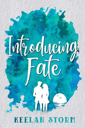 Introducing Fate by Keelan Storm