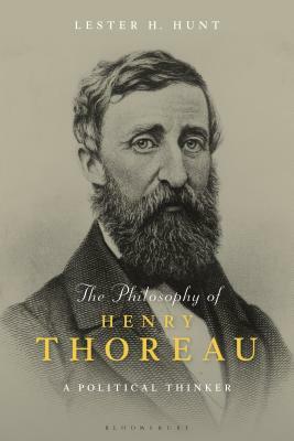 The Philosophy of Henry Thoreau: Ethics, Politics, and Nature by Lester H. Hunt