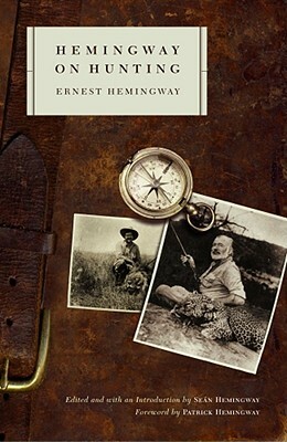 Hemingway on Hunting by Ernest Hemingway