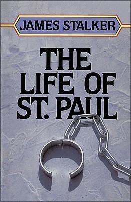 The Life of Saint Paul by James Stalker, James Stalker