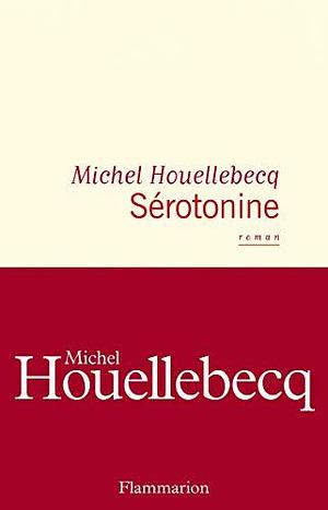 Sérotonine by Michel Houellebecq